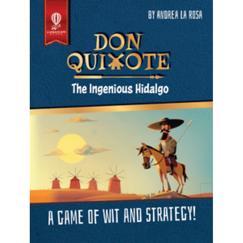 Don Quixote: The Ingenious Hidalgo