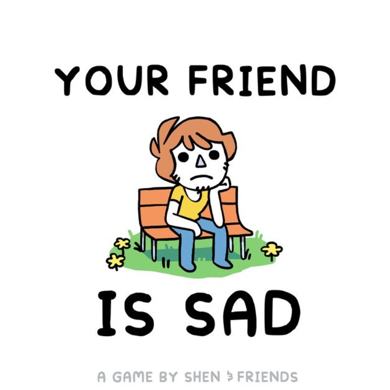 Your Friend is Sad