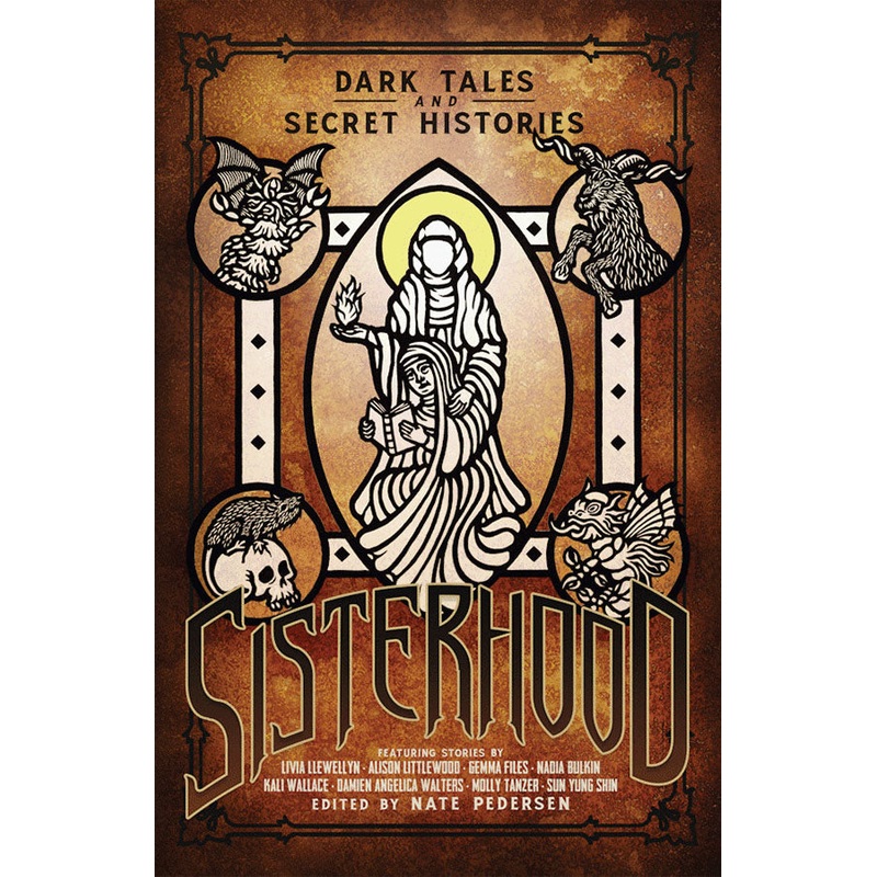 Sisterhood: Dark Tales and Secret Histories
