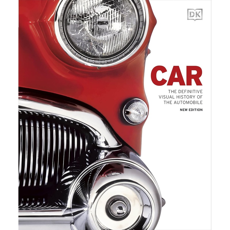 Car: The Definitive Visual History of the Automobile Book by Dorling Kindersley