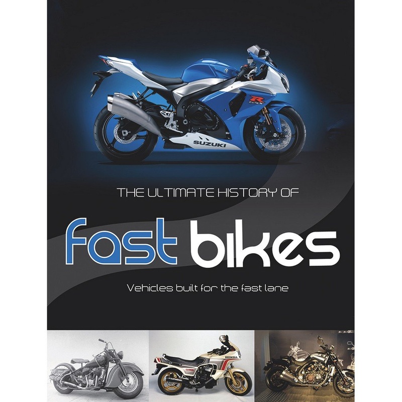 The Ultimate History of Fast Bikes Book by Roland Brown