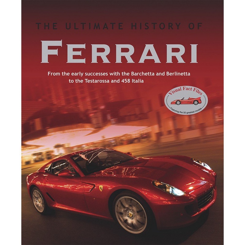 The Ultimate History of Ferrari - By Brian Laban-208 pages, published 2010 by Parragon Books