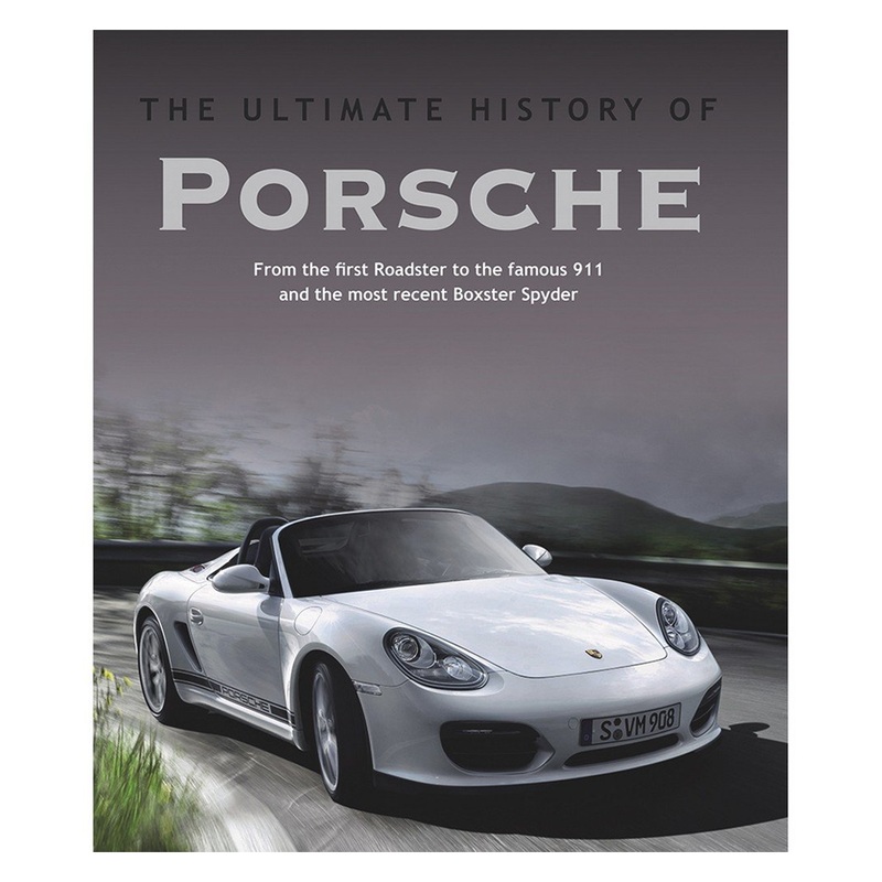 The Ultimate History of Porsche Book By Parragon