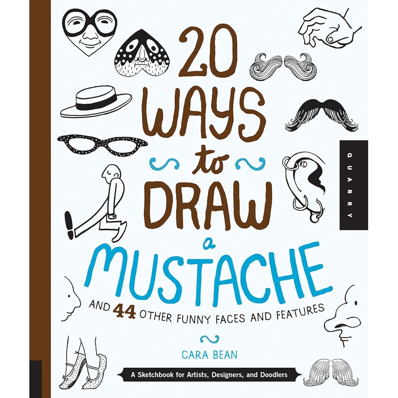 20 Ways to Draw a Mustache: A Funny Face Doodlers Delight! (By Parragon)