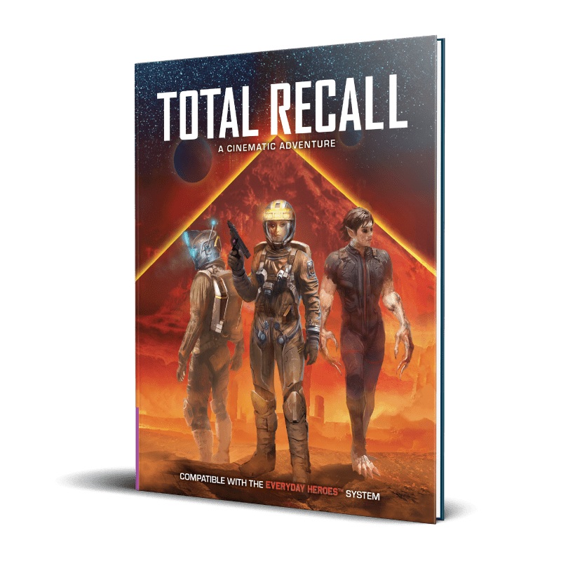 Everyday Heroes RPG: Total Recall Cinematic Adventure [Hardcover]